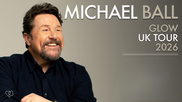 Michael Ball: Glow UK Tour 2026