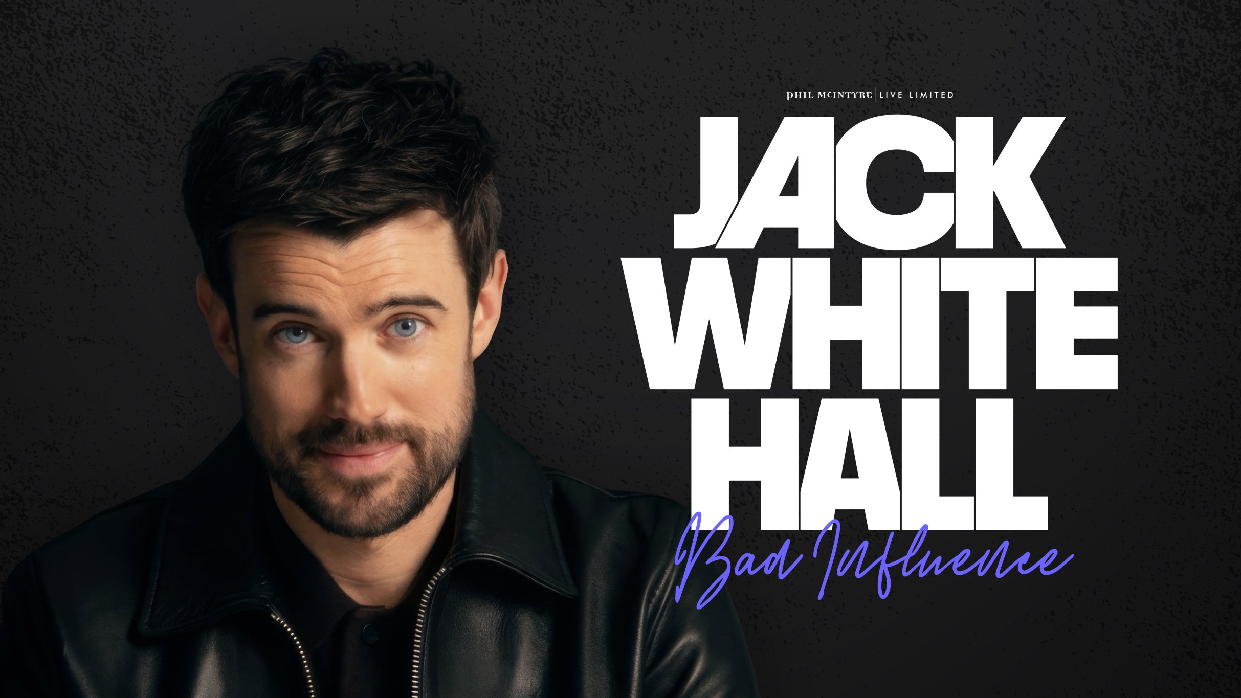 JACK WHITEHALL: BAD INFLUENCE